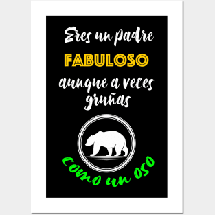 Eres un padre fabuloso aunque a veces gruñas como un oso Posters and Art